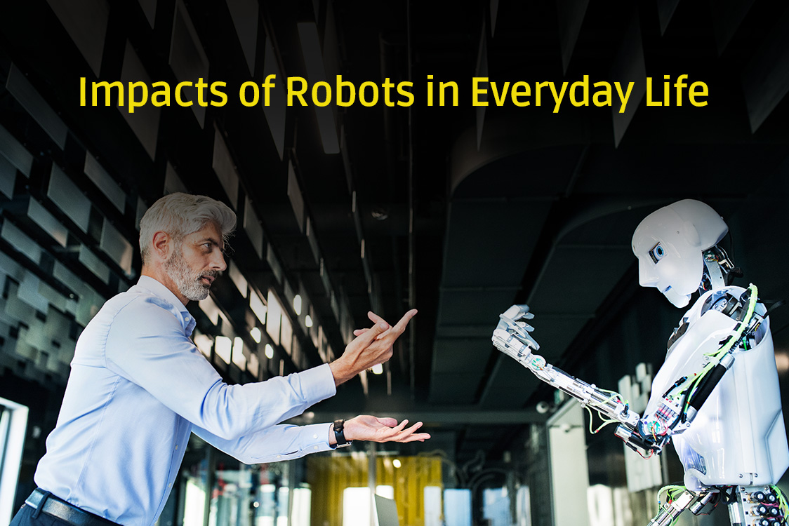 Impacts of Robots in Everyday Life
