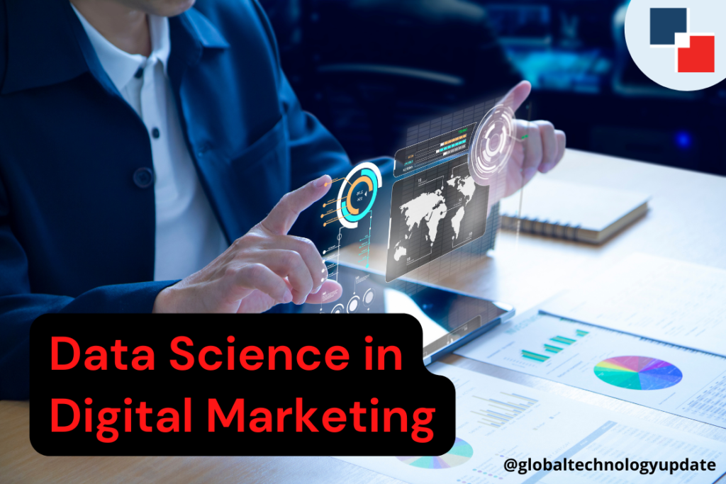 Data Science in Digital Marketing: Everything you need to know