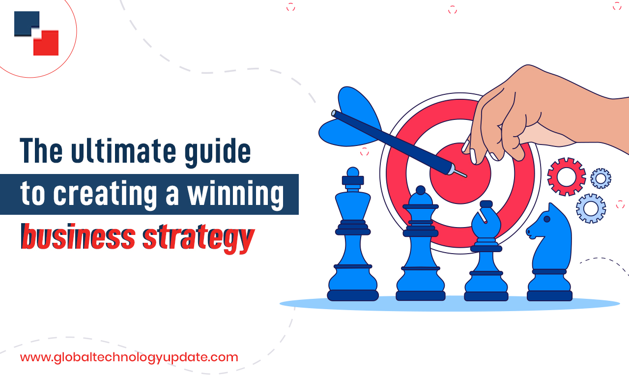 The-Ultimate-Guide-to-Creating-a-Winning-Business-Strategy